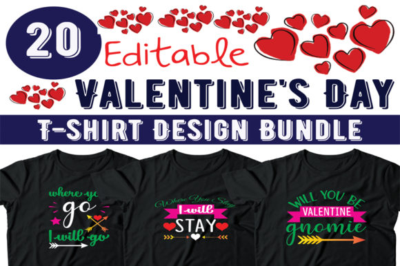 20 Editable Valentine’s Day T-Shirt Designs & Graphics