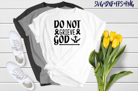 Do Not Grieve God