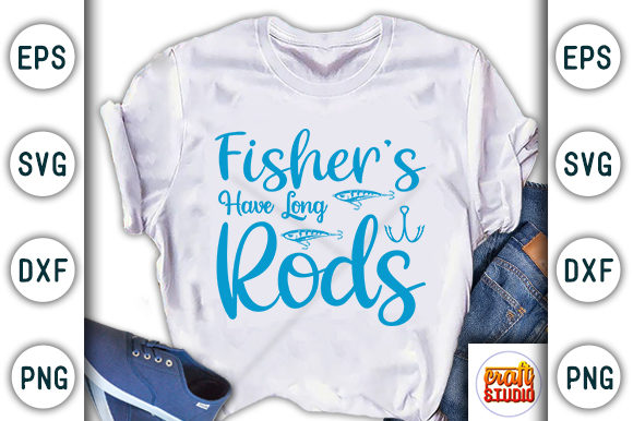 Fisher’s Have Long Rods: Graphics & T-Shirt Designs