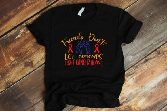 Friends Don’t Let Friends Fight Cancer Alone Graphics