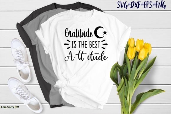 Gratitude is the Best Attitude: Graphics for T-Shirt Designs