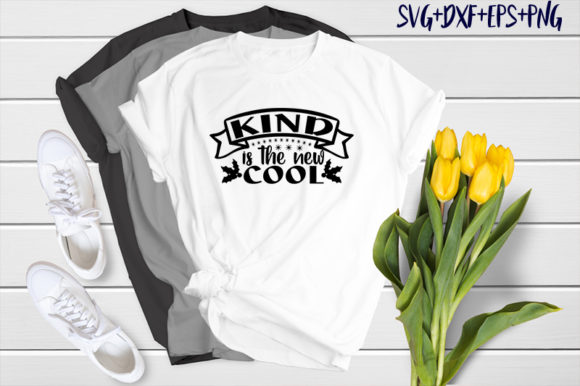 Kind is the New Cool: Graphics & T-Shirt Designs
