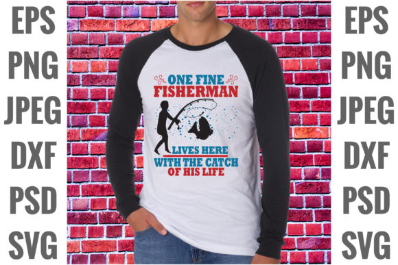 One Fine Fisherman Lives Here Graphics