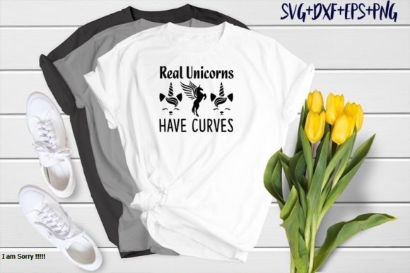 Real Unicorns Have Curves: Graphics for T-Shirt Designs & Branding