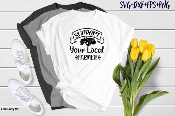 Support Your Local Farmer Graphics for T-Shirt Designs
