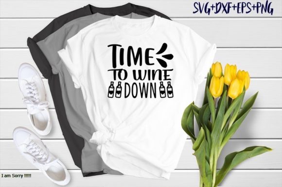 Time to Wine Down: Graphics & T-Shirt Designs