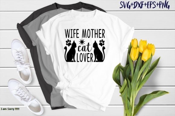 Wife Mother Cat Lover Graphics for T-Shirt Designs