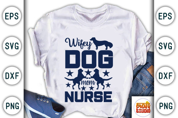 Wifey Dog Mom Nurse